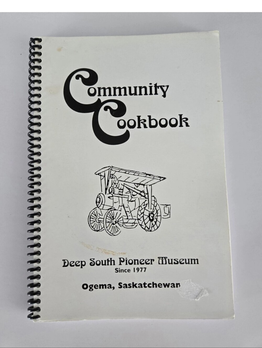 Deep South Pioneer Museum Ogema, Saskatchewan Cookbook Vintage